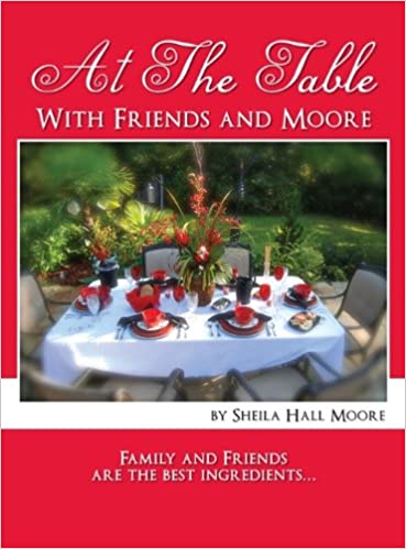 At The Table With Friends And Moore Cookbook